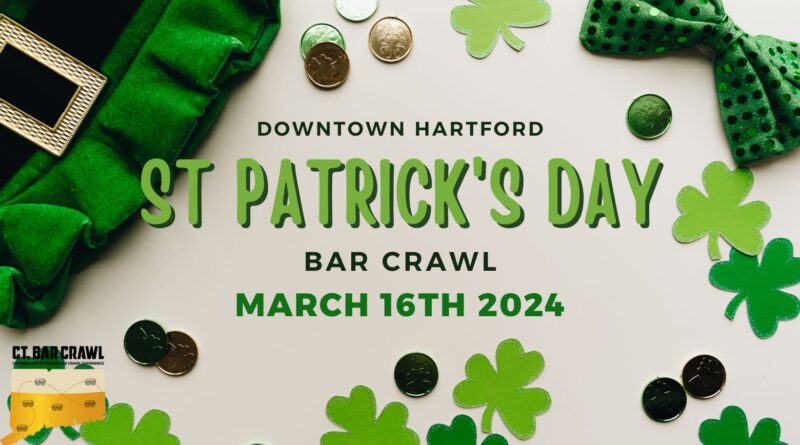 Official St. Patrick’s Day Bar Crawl – March 16th – Downtown Hartford